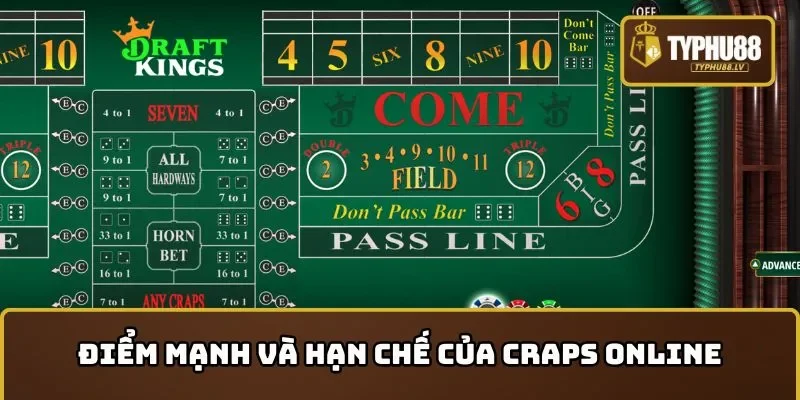 Điểm mạnh và những hạn chế  khi tham gia Craps Online