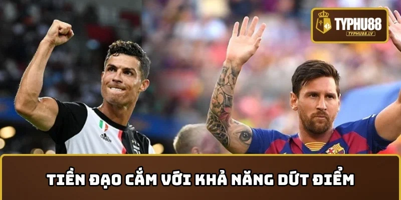 Thế nào là tiền đạo cắm? - Các cầu thủ nổi bật
