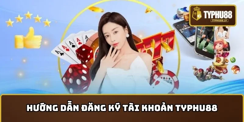 Hướng dẫn đăng ký tài khoản game tại TYPHU88